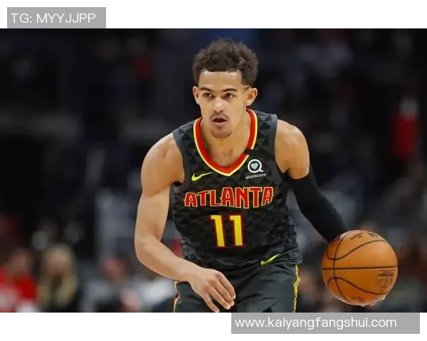 特雷杨领衔新一季NBA赛季展望球场上的天才与挑战并存